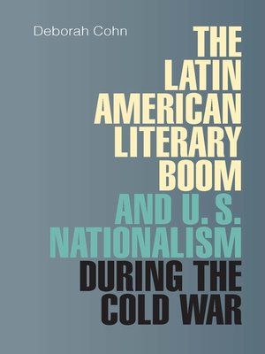 cover image of The Latin American Literary Boom and U.S. Nationalism during the Cold War